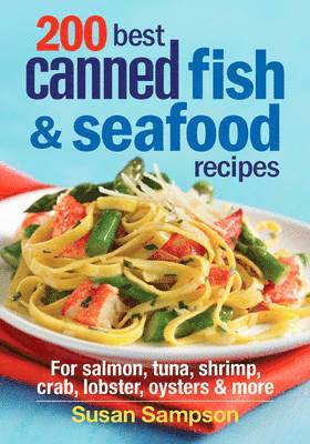 200 Best Canned Fish and Seafood Recipes 1