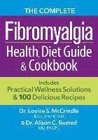 bokomslag Complete Fibromyalgia Health, Diet Guide and Cookbook