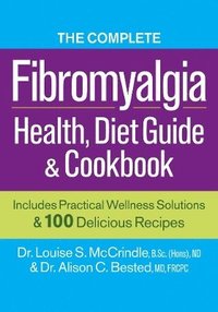 bokomslag Complete Fibromyalgia Health, Diet Guide and Cookbook