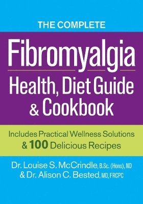 bokomslag Complete Fibromyalgia Health, Diet Guide and Cookbook