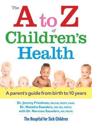 bokomslag A to Z of Children's Health: A Parent's Guide from Birth to 10 Years