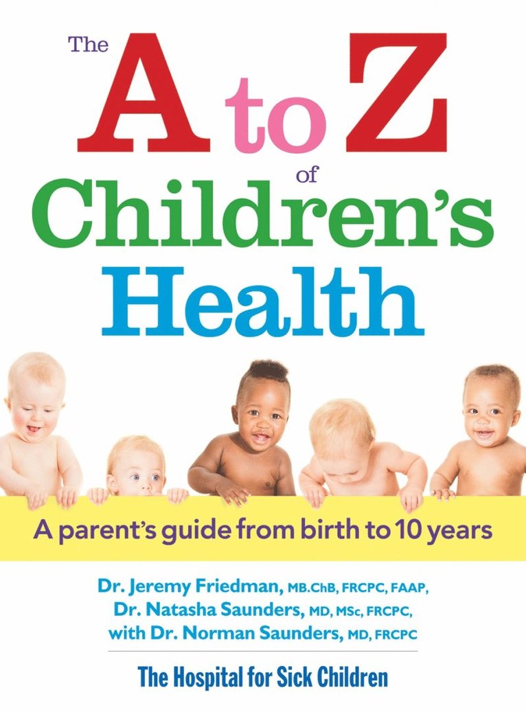 A to Z of Children's Health: A Parent's Guide from Birth to 10 Years 1