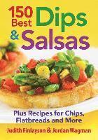 150 Best Dips and Salsa 1