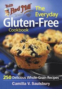 bokomslag Bob's Red Mill Everyday Gluten-Free Cookbook