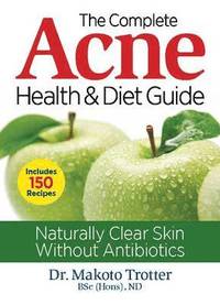 bokomslag Complete Acne Health and Diet Guide