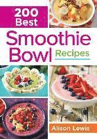 bokomslag 200 Best Smoothie Bowl Recipes
