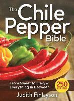 bokomslag Chile Pepper Bible: From Sweet & Mild to Fiery and Everything in Between