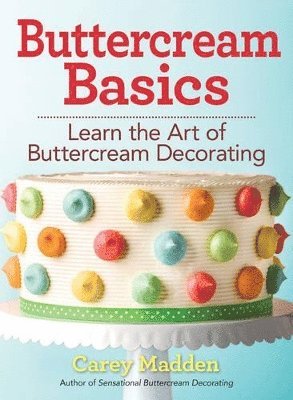 bokomslag Buttercream Basics: Learn the Art of Buttercream Decorating