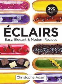 bokomslag Eclairs: Easy, Elegant and Modern Recipes