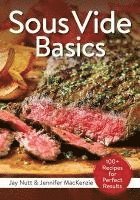 bokomslag Sous Vide Basics: 100+ Recipes for Perfect Results