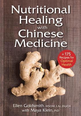Ellen Goldsmith, Maya Klein - Nutritional Healing with Chinese Medicine, Häftad