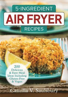 5 Ingredient Air Fryer Recipes 1