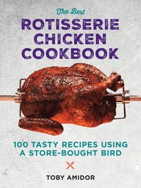 bokomslag Best Rotisserie Chicken Cookbook