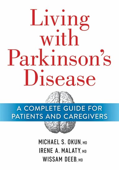 Michael Okun, Irene Malaty, Wissam Deeb - Living With Parkinson's Disease, Häftad