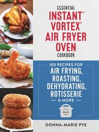 bokomslag Essential Instant Vortex Air Fryer Oven Cookbook