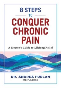 bokomslag 8 Steps to Conquer Chronic Pain