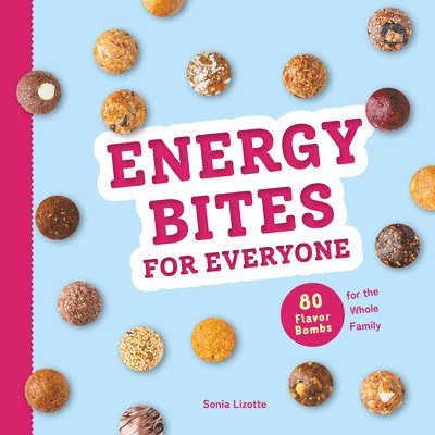 Energy Bites for Everyone 1