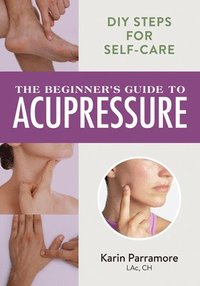 bokomslag Beginner's Guide to Acupressure
