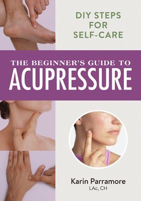 bokomslag Beginner's Guide to Acupressure