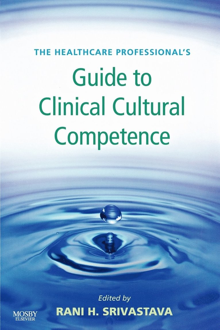 The Healthcare Professional's Guide to Clinical Cultural Competence 1