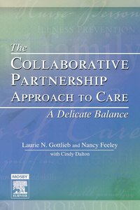 bokomslag The Collaborative Partnership Approach to Care - A Delicate Balance