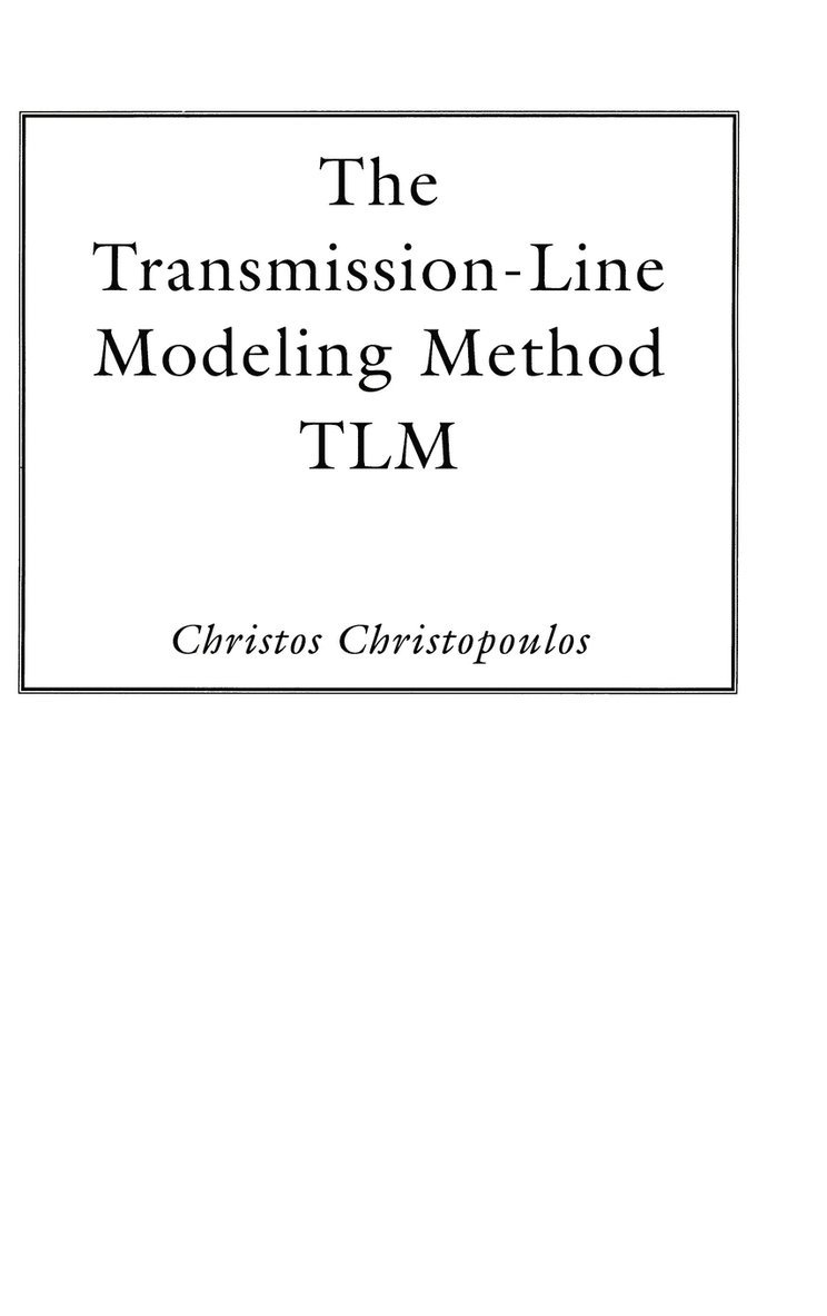 Christos Christopoulos, Christopou - Transmission-Line Modeling Method, Inbunden