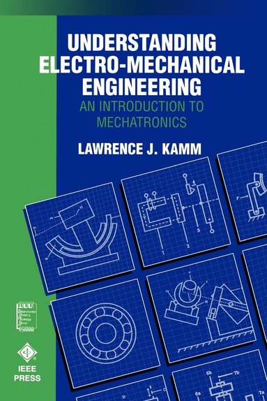 Lawrence J. Kamm - Understanding Electro-Mechanical Engineering, Häftad