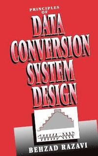 bokomslag Principles of Data Conversion System Design
