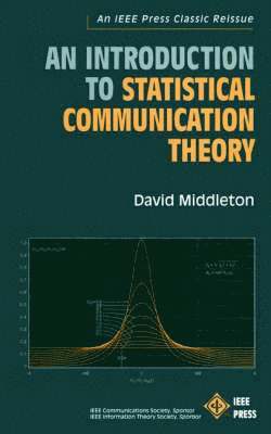 David Middleton - Introduction to Statistical Communication Theory, Inbunden