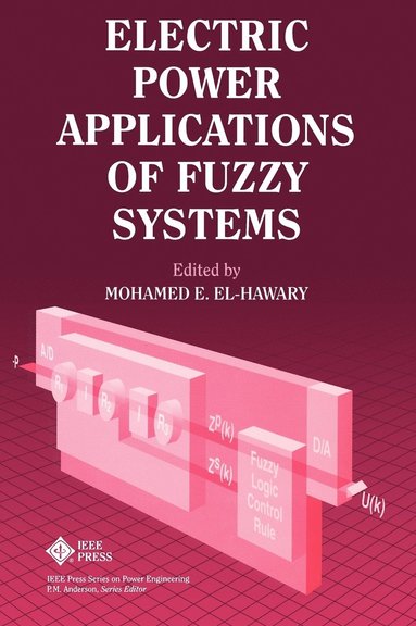 Mohamed E. El-Hawary, Mohamed E. El-Hawary - Electric Power Applications of Fuzzy Systems, Inbunden