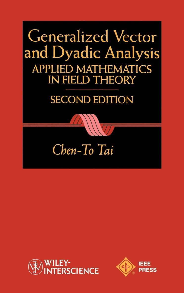 Chen-To Tai, Tai - General Vector and Dyadic Analysis, Inbunden