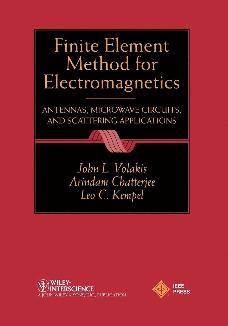 John L. Volakis, Arindam Chatterjee, Leo C. Kempel, Volakis, Chatterjee, John L Volakis, Leo C Kempel - Finite Element Method Electromagnetics, Häftad