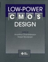 Anantha Chandrakasan, Robert W. Brodersen - Low-Power CMOS Design, Inbunden