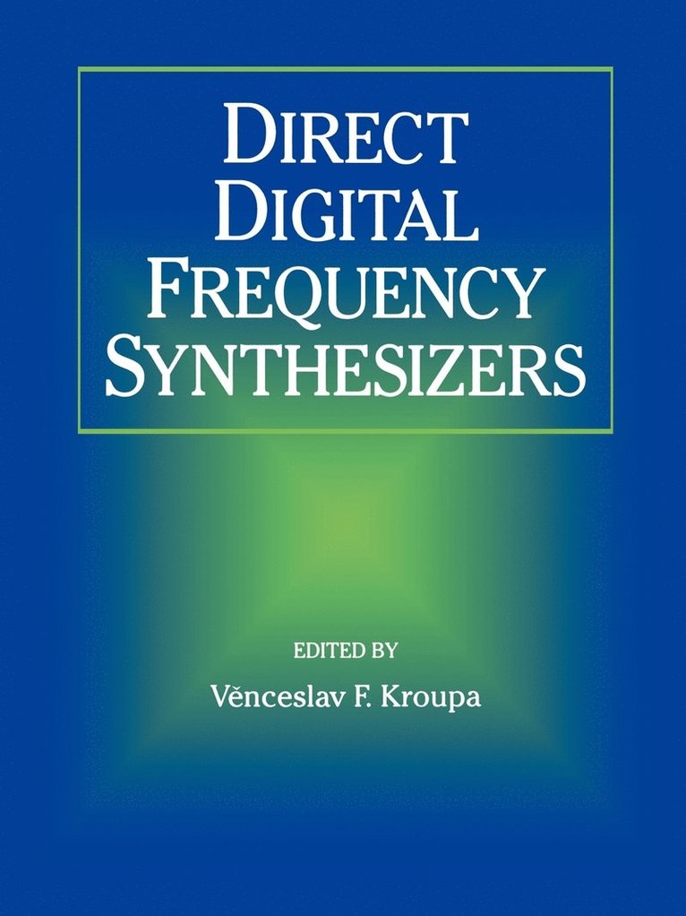 Direct Digital Frequency Synthesizers 1