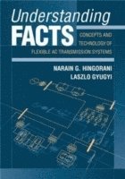 Narain G. Hingorani, Laszlo Gyugyi - Understanding FACTS, Inbunden
