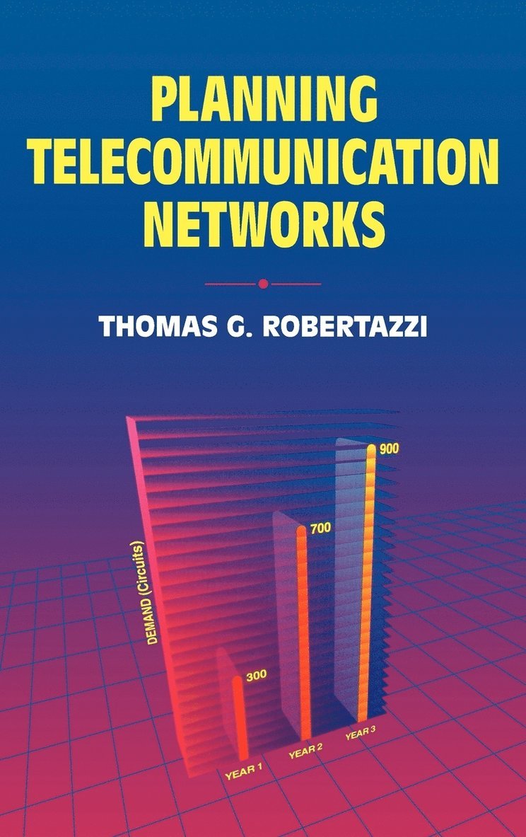 Thomas G. Robertazzi, Robertazzi, Thomas G Robertazzi - Planning Telecommunication Networks, Inbunden