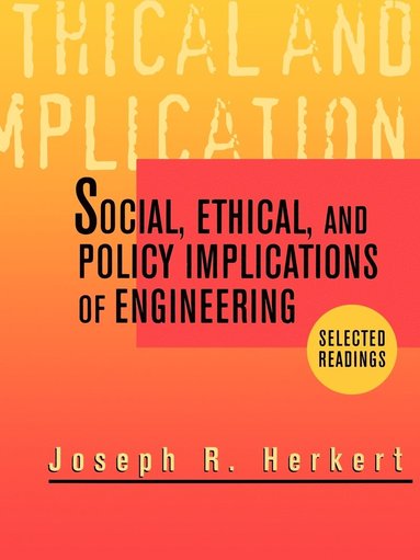 bokomslag Social, Ethical, and Policy Implications of Engineering