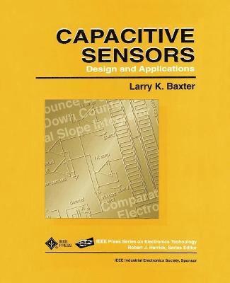 Larry K. Baxter - Capacitive Sensors, Häftad