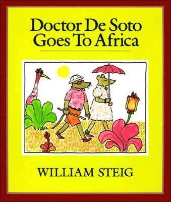 William Steig - Doctor de Soto Goes to Africa, Inbunden