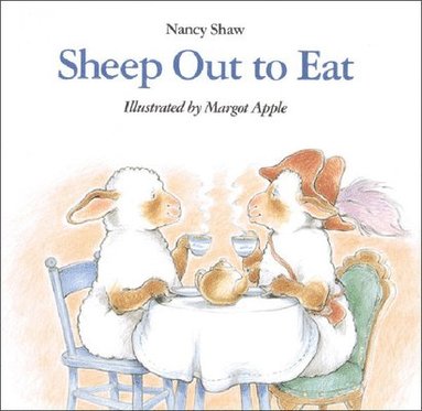 Nancy E Shaw - Sheep Out to Eat, Inbunden