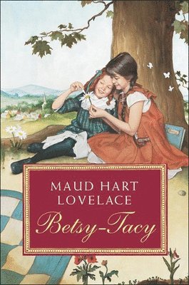 Maud Hart Lovelace - Betsy-Tacy, Inbunden