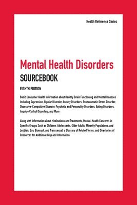 Mental Health Disorders Sourcebook, 8th Edition