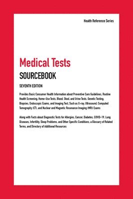 Medical Tests Sourcebook, 7th Edition