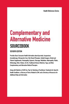 Complementary and Alternative Medicine Sourcebook, 7th Edition, Inbunden