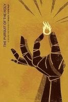 bokomslag The Pursuit of the Holy: A Divine Invitation