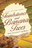 bokomslag Tombstones and Banana Trees