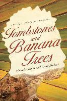 bokomslag Tombstones and Banana Trees: A True Story of Revolutionary Forgiveness