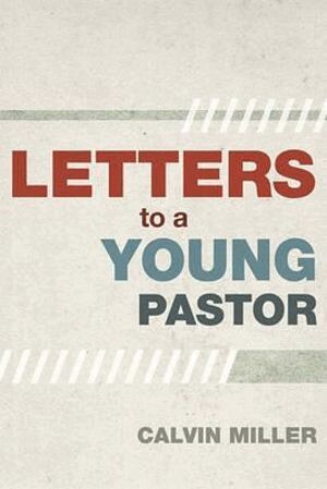 Calvin Miller - Letters to A Young Pastor, Häftad