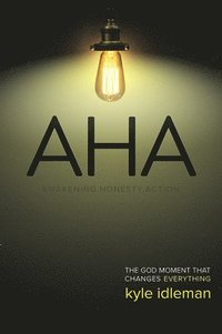 bokomslag AHA: The God Moment That Changes Everything