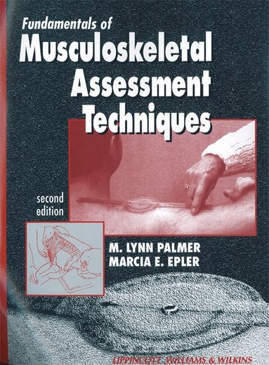 M. Lynn Palmer, Marcia Epler - Fundamentals of Musculoskeletal Assessment Techniques, Häftad